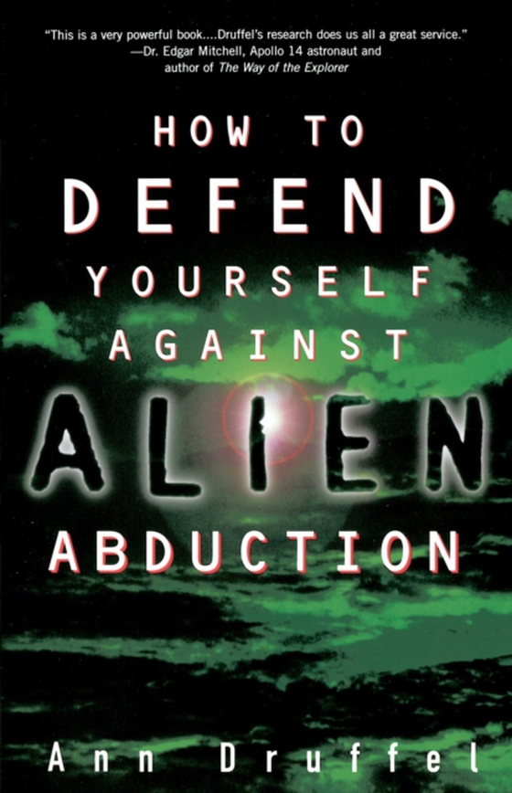 How to Defend Yourself Against Alien Abduction (e-bog) af Druffel, Ann