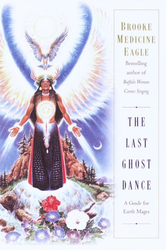 Last Ghost Dance (e-bog) af Eagle, Brooke Medicine