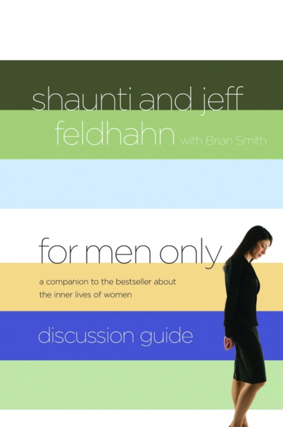 For Men Only Discussion Guide (e-bog) af Feldhahn, Shaunti