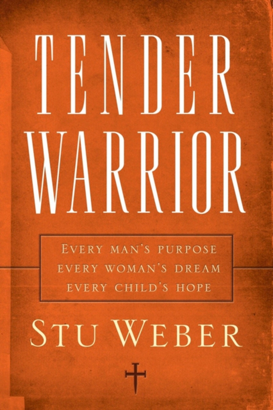 Tender Warrior (e-bog) af Weber, Stu