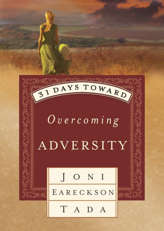 31 Days Toward Overcoming Adversity (e-bog) af Tada, Joni Eareckson