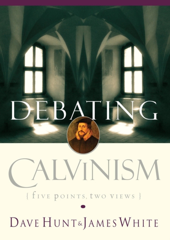 Debating Calvinism (e-bog) af White, James