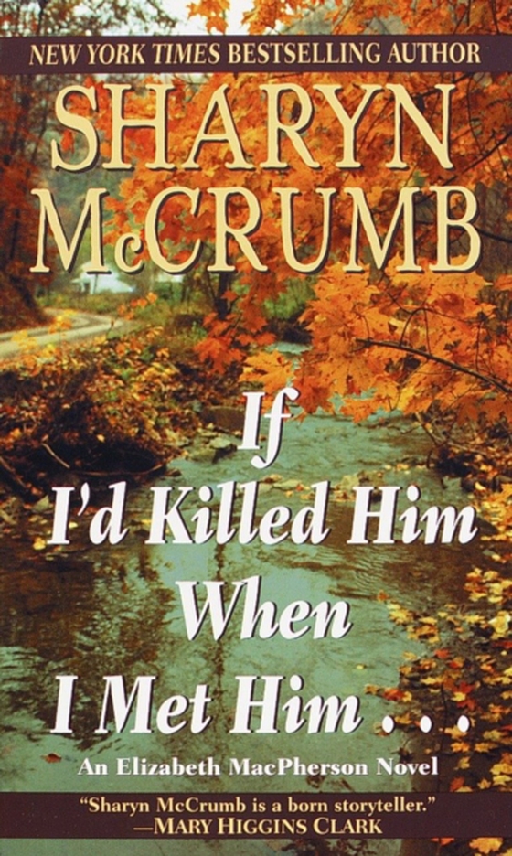 If I'd Killed Him When I Met Him (e-bog) af McCrumb, Sharyn