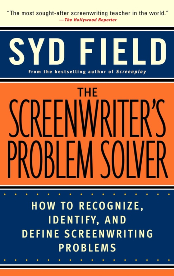 Screenwriter's Problem Solver (e-bog) af Field, Syd