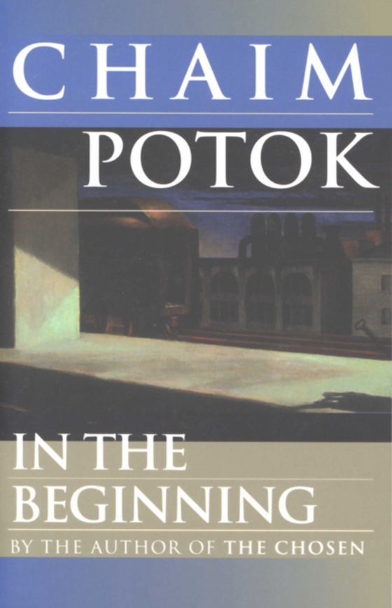 In the Beginning (e-bog) af Potok, Chaim