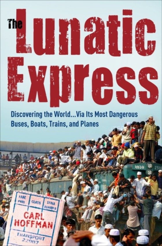 Lunatic Express (e-bog) af Hoffman, Carl