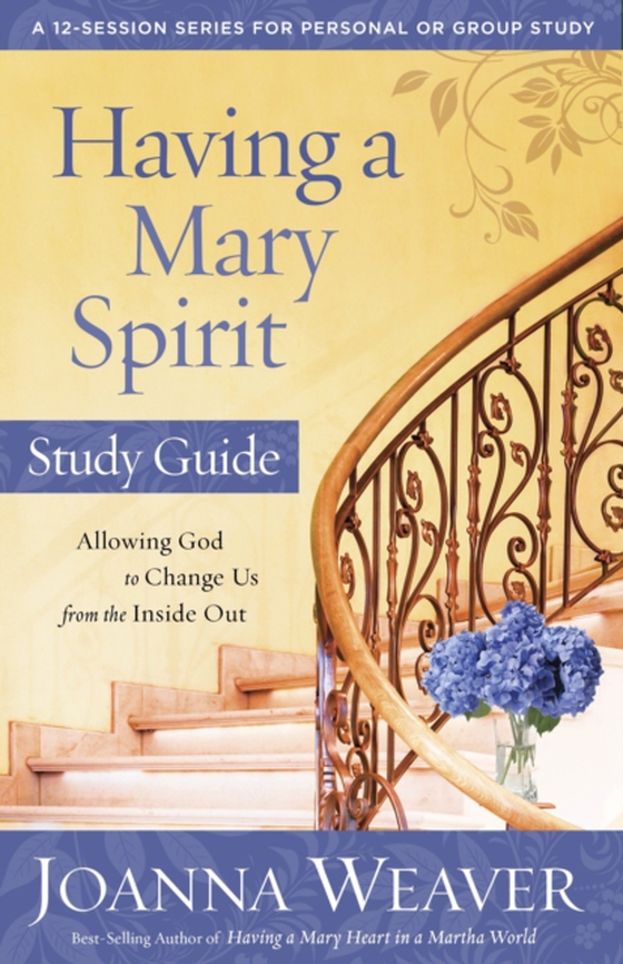 Having a Mary Spirit Study Guide (e-bog) af Weaver, Joanna