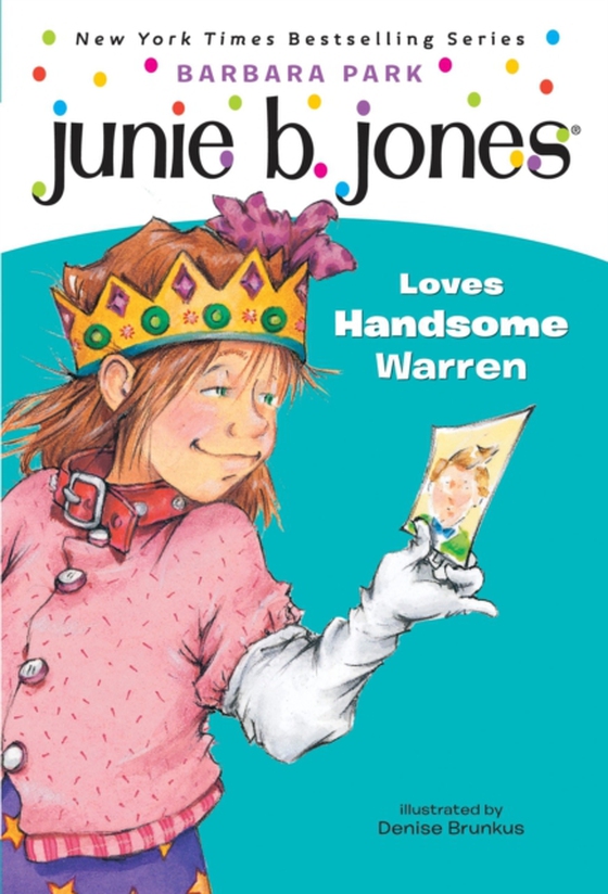 Junie B. Jones #7: Junie B. Jones Loves Handsome Warren