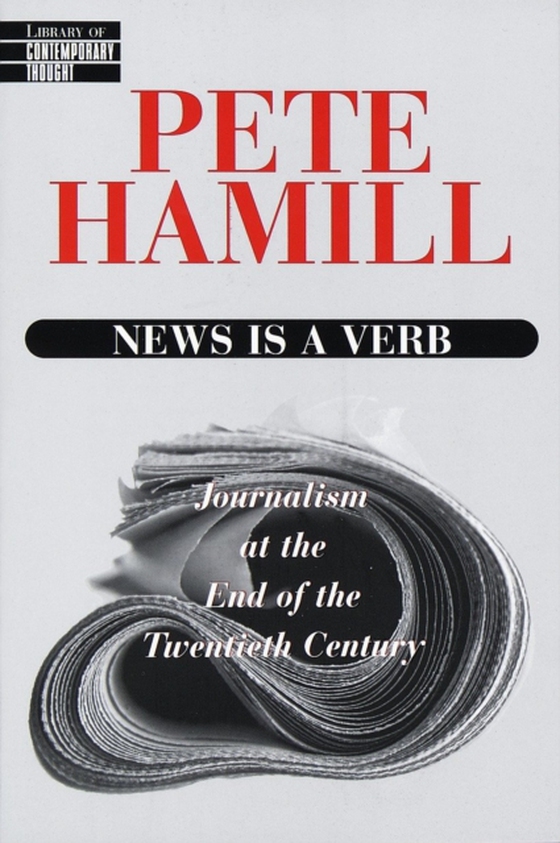 News Is a Verb (e-bog) af Hamill, Pete