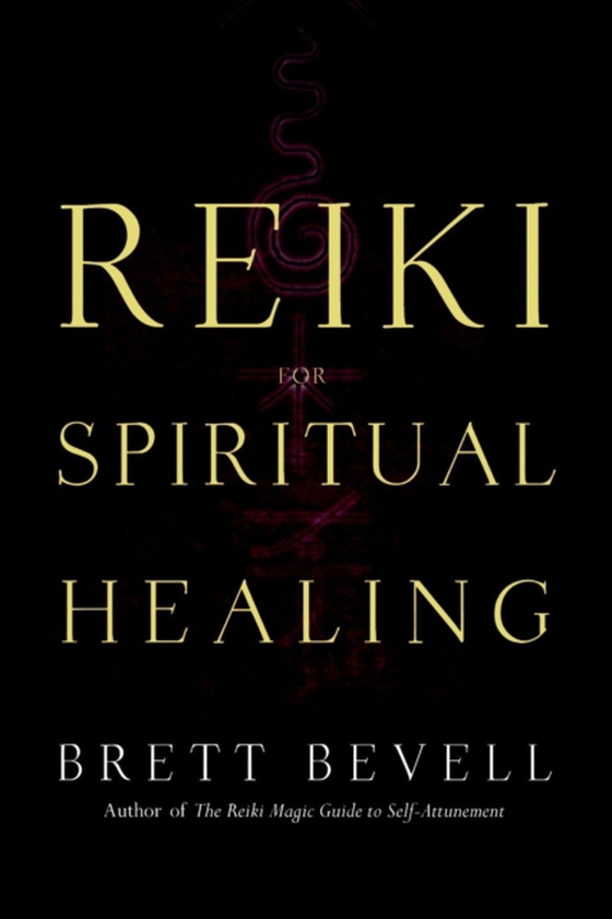 Reiki for Spiritual Healing (e-bog) af Bevell, Brett