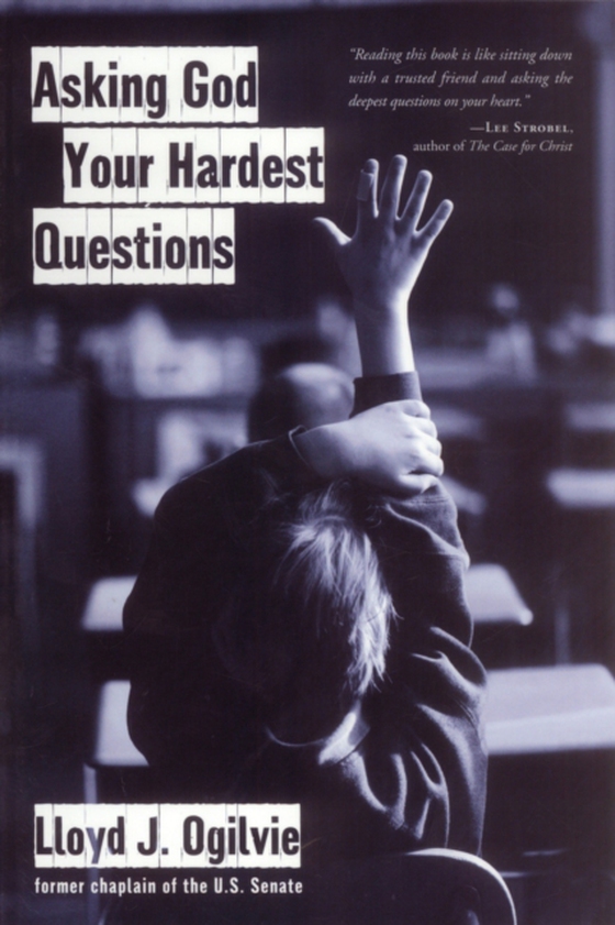 Asking God Your Hardest Questions (e-bog) af Ogilvie, Lloyd John