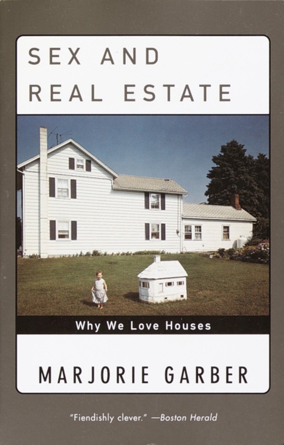 Sex and Real Estate (e-bog) af Garber, Marjorie