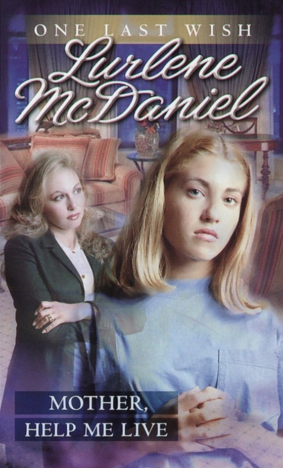 Mother, Help Me Live (e-bog) af McDaniel, Lurlene