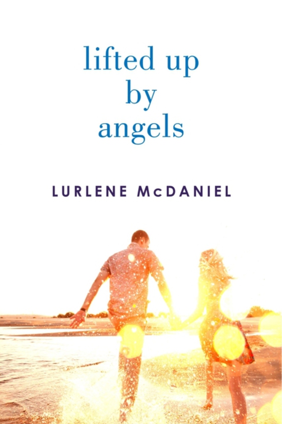 Lifted Up by Angels (e-bog) af McDaniel, Lurlene