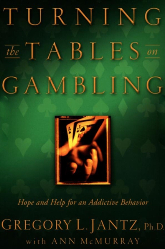 Turning the Tables on Gambling (e-bog) af Jantz, Dr. Gregory L.