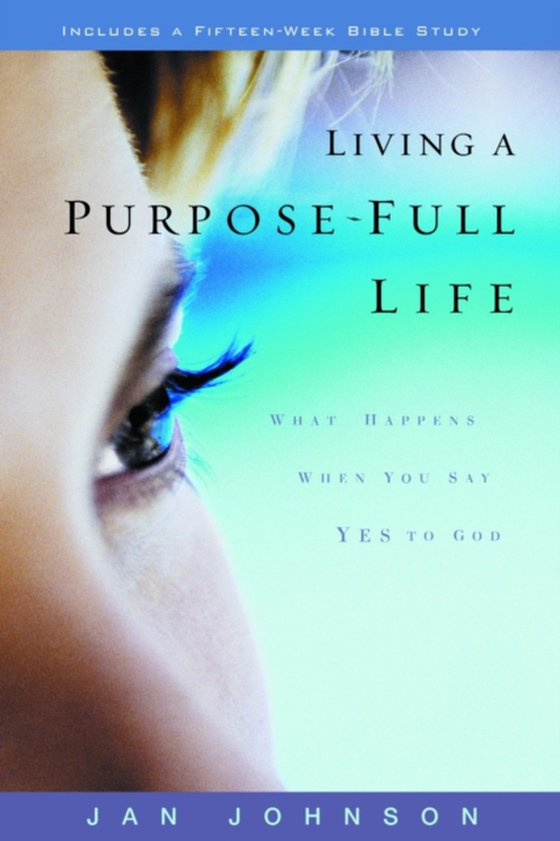 Living a Purpose-Full Life (e-bog) af Johnson, Jan