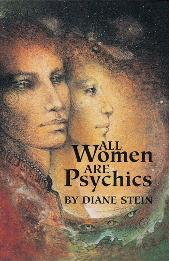 All Women Are Psychics (e-bog) af Stein, Diane