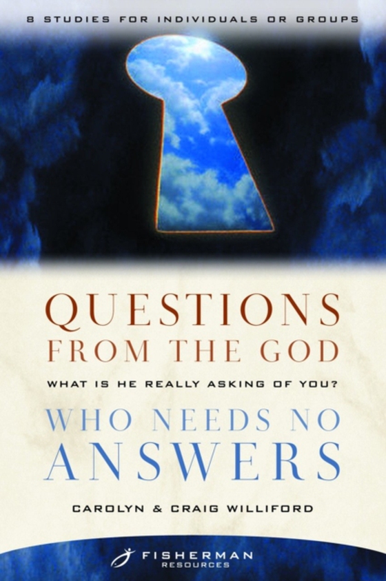Questions from the God Who Needs No Answers (e-bog) af Williford, Carolyn