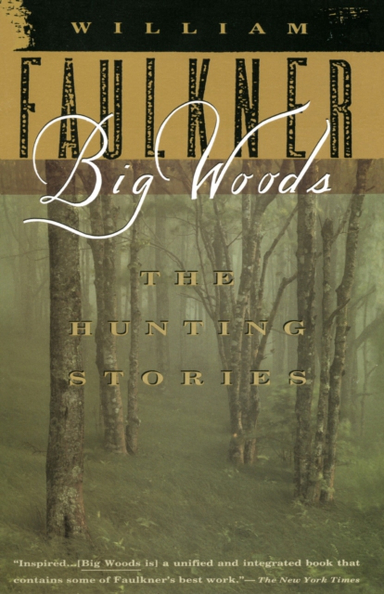 Big Woods (e-bog) af Faulkner, William