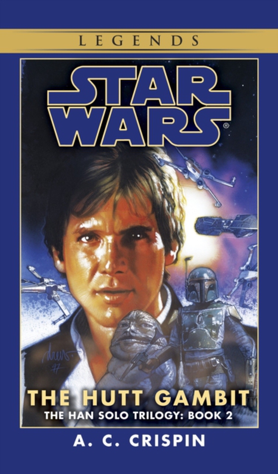 Hutt Gambit: Star Wars Legends (The Han Solo Trilogy) (e-bog) af Crispin, A. C.