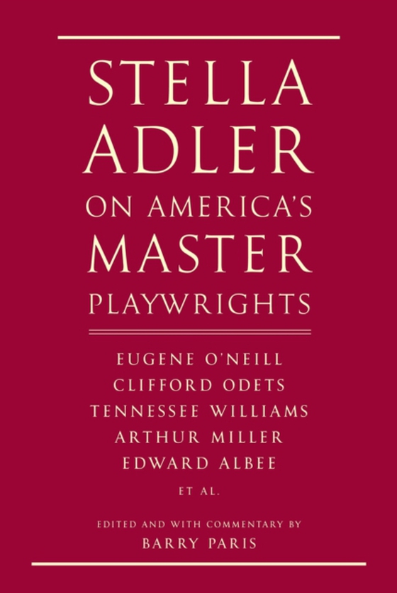 Stella Adler on America's Master Playwrights (e-bog) af Adler, Stella