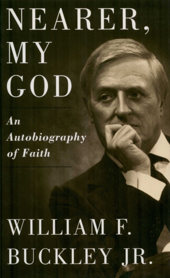 Nearer, My God (e-bog) af William F. Buckley, Jr.