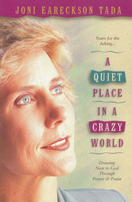 Quiet Place in a Crazy World (e-bog) af Tada, Joni Eareckson