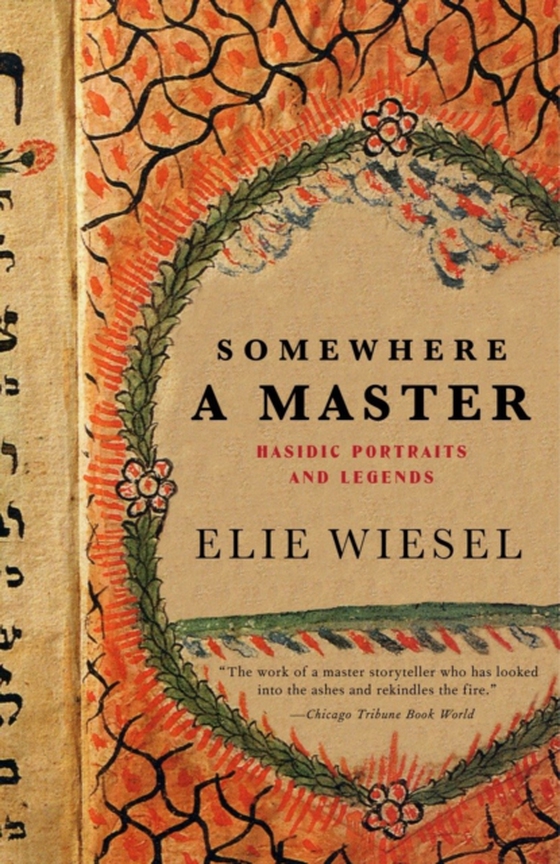 Somewhere a Master (e-bog) af Wiesel, Elie