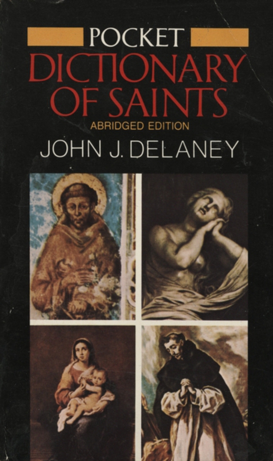 Pocket Dictionary of Saints (e-bog) af Delaney, John J.