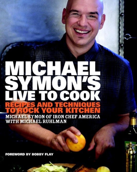 Michael Symon's Live to Cook (e-bog) af Ruhlman, Michael