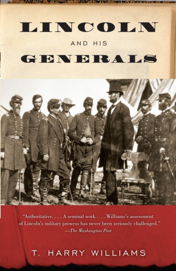 Lincoln and His Generals (e-bog) af Williams, T. Harry