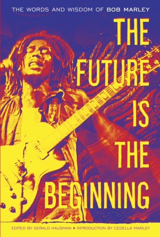 Future Is the Beginning (e-bog) af Marley, Bob