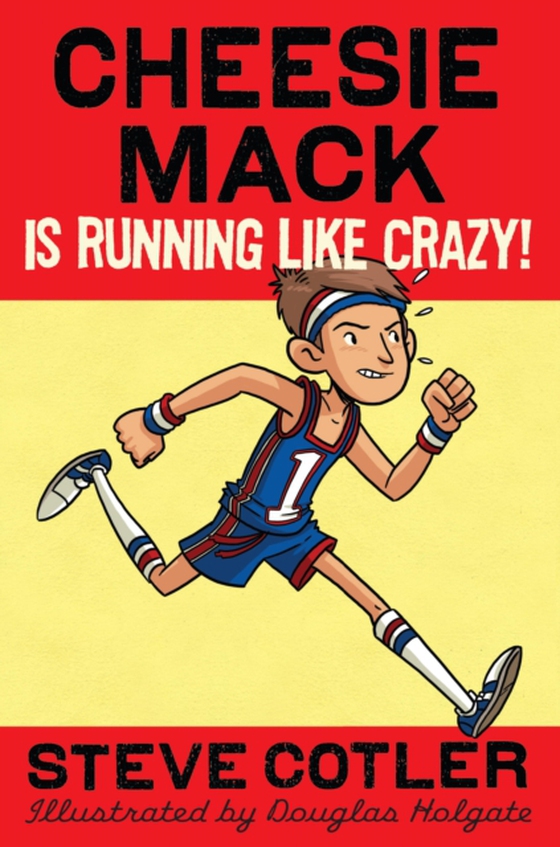 Cheesie Mack Is Running like Crazy! (e-bog) af Cotler, Steve