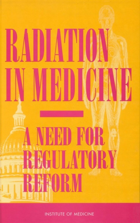 Radiation in Medicine (e-bog) af Committee for Review and Evaluation of the Medical Use Program of the Nuclear Regulatory Commission