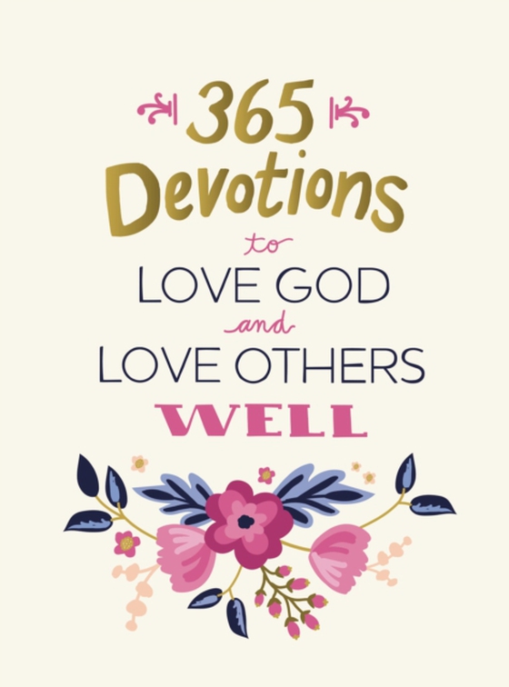 365 Devotions to Love God and Love Others Well (e-bog) af Zondervan