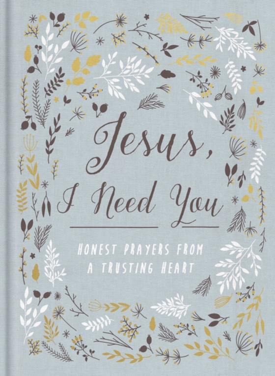 Jesus, I Need You (e-bog) af Zondervan