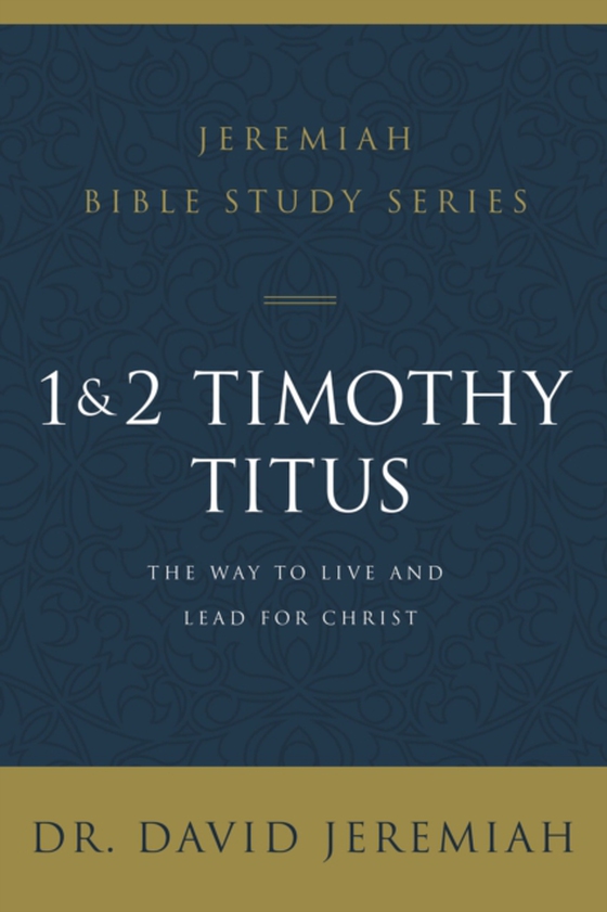 1 and 2 Timothy and Titus (e-bog) af Jeremiah, Dr.  David