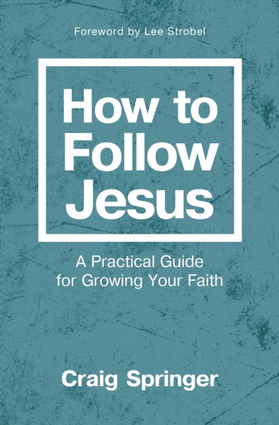 How to Follow Jesus (e-bog) af Springer, Craig