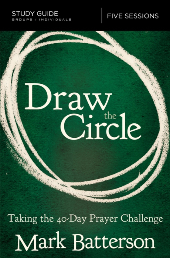 Draw the Circle Bible Study Guide (e-bog) af Batterson, Mark