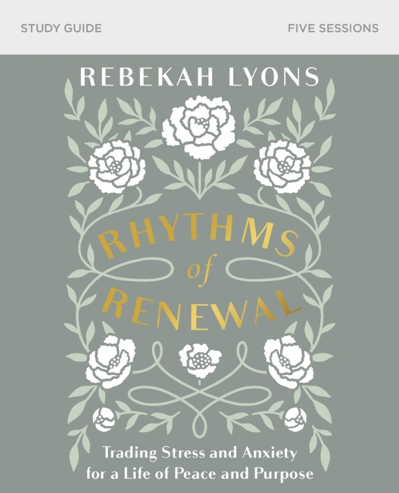 Rhythms of Renewal Bible Study Guide