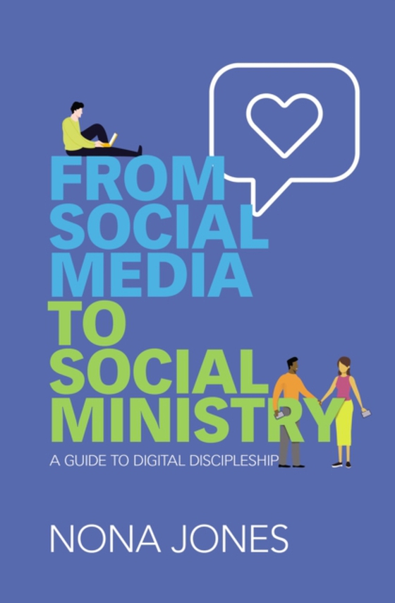 From Social Media to Social Ministry (e-bog) af Jones, Nona