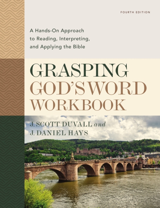 Grasping God's Word Workbook, Fourth Edition (e-bog) af Hays, J. Daniel