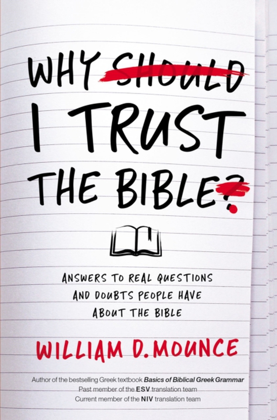 Why I Trust the Bible (e-bog) af Mounce, William D.