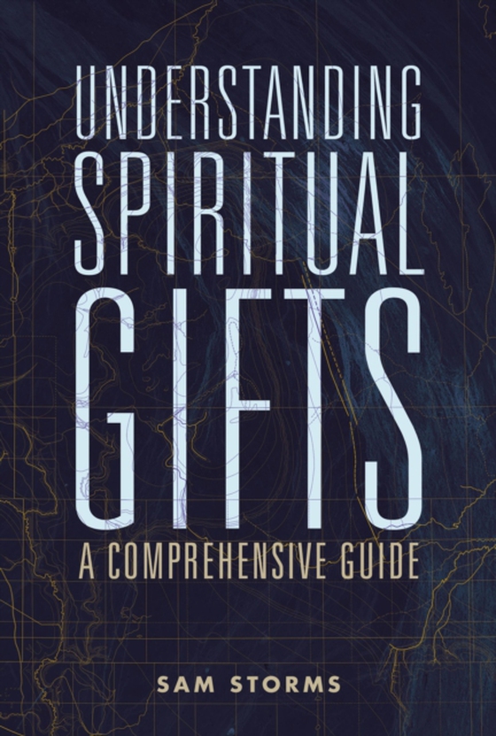 Understanding Spiritual Gifts (e-bog) af Storms, Sam