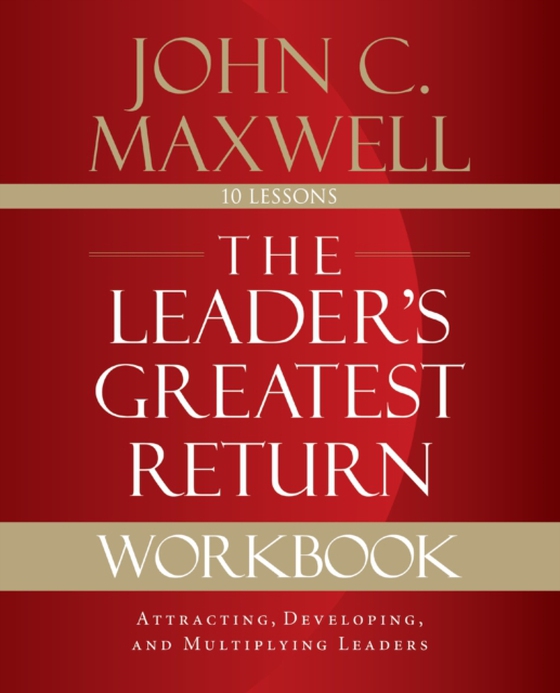 Leader's Greatest Return Workbook (e-bog) af Maxwell, John C.