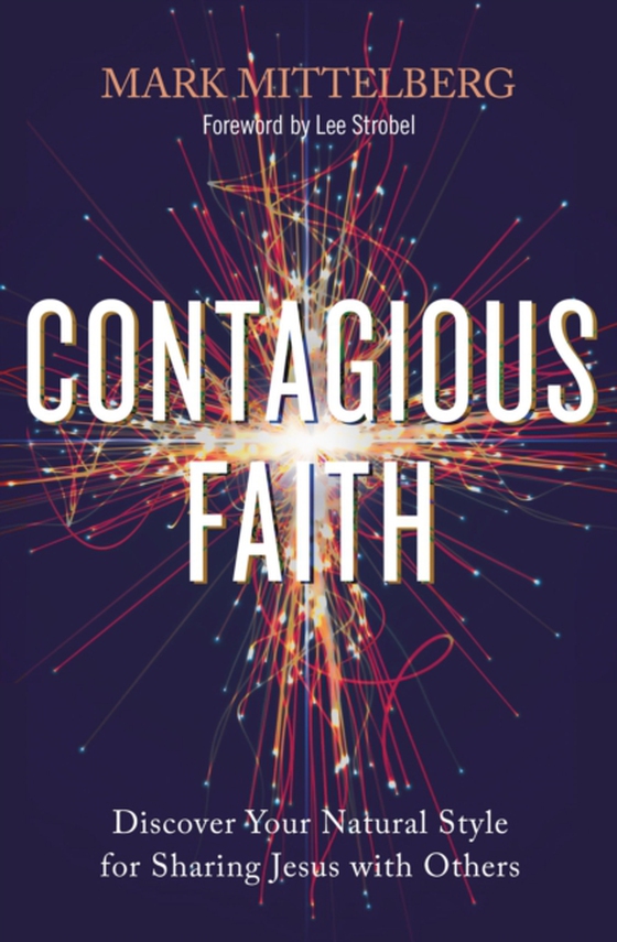 Contagious Faith (e-bog) af Mittelberg, Mark