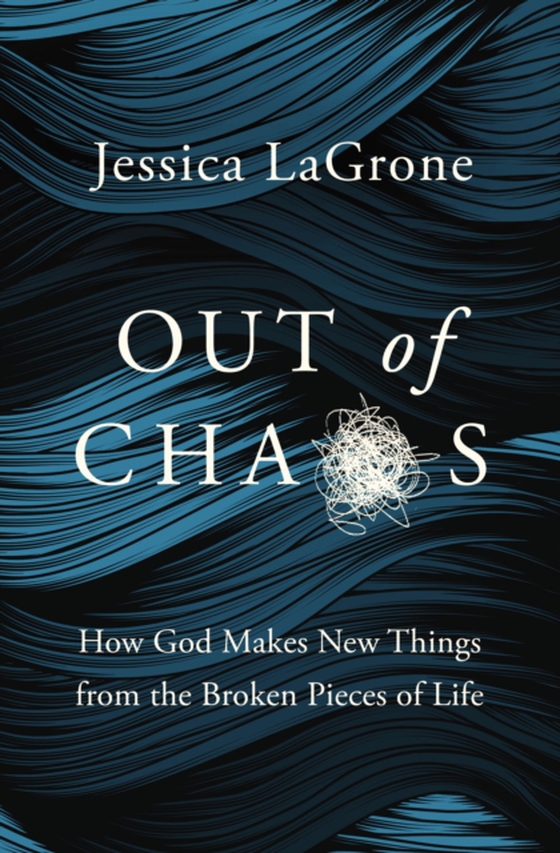 Out of Chaos (e-bog) af LaGrone, Jessica