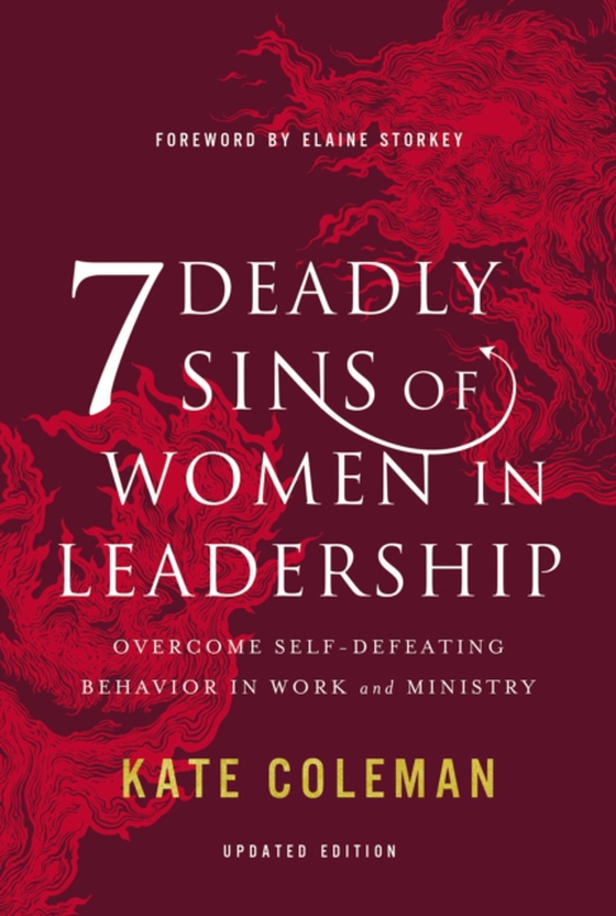 7 Deadly Sins of Women in Leadership (e-bog) af Coleman, Kate