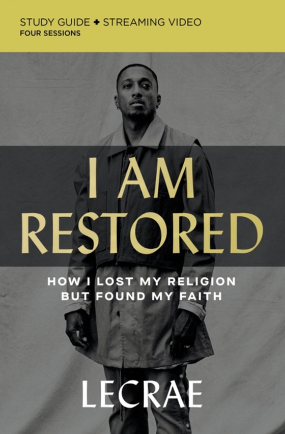 I Am Restored Bible Study Guide plus Streaming Video (e-bog) af Moore, Lecrae