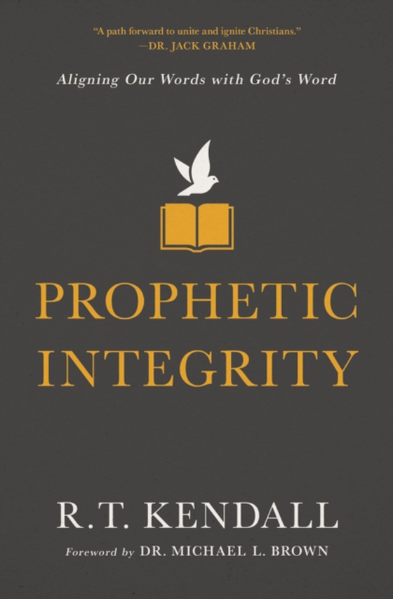 Prophetic Integrity (e-bog) af Kendall, R.T.